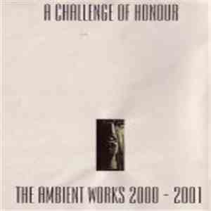 A Challenge Of Honour - The Ambient Works 2000-2001 download free