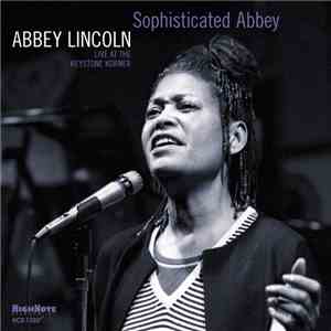 Abbey Lincoln - Sophisticated Abbey: Live At The Keystone Korner download free