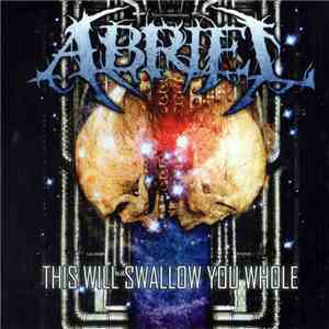 Abriel - This Will Swallow You Whole download free