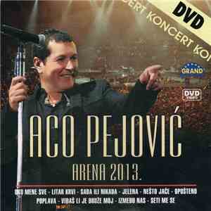 Aco Pejović - Arena 2013. download mp3 flac