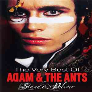 Adam & The Ants - The Very Best Of Adam & The Ants. Stand & Deliver download free