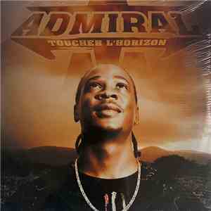 Admiral T - Toucher L'Horizon download free