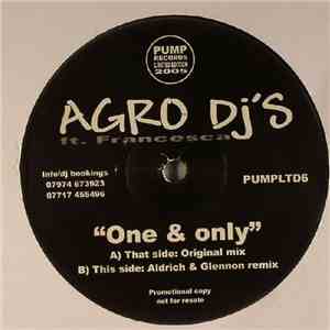 Agro DJ's Ft. Francesca  - One & Only download free