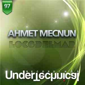 Ahmet Mecnun - Locodelmar download mp3 flac