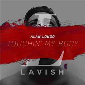 Alan Longo - Touchin' My Body download mp3 flac
