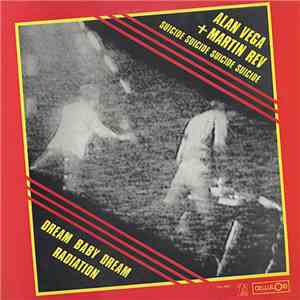 Alan Vega & Martin Rev's Suicide - Dream Baby Dream / Radiation download free Alan Vega & Martin Rev's Suicide - Dream Baby Dream / Radiation download mp3 flac