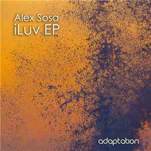 Alex Sosa - ILuv EP download mp3 flac
