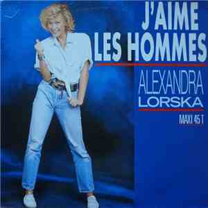 Alexandra Lorska - J'aime Les Hommes download free