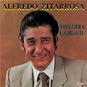 Alfredo Zitarrosa - Melodía Larga II download free
