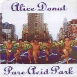 Alice Donut - Pure Acid Park download free