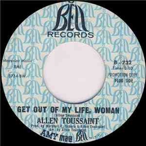 Allen Toussaint - Get Out My Life, Woman / Gotta Travel On download mp3 flac