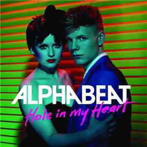 Alphabeat  - Hole In My Heart download free