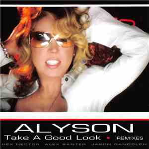 Alyson - Take A Good Look - The Remixes download mp3 flac