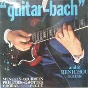 André Benichou - Guitar-Bach download free