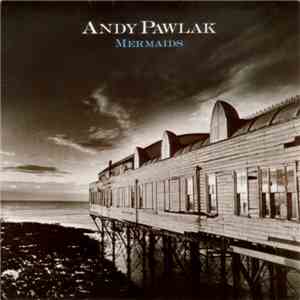 Andy Pawlak - Mermaids download free