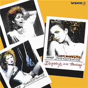 Anna Jurksztowicz - Dziękuję, Nie Tańczę download mp3 flac