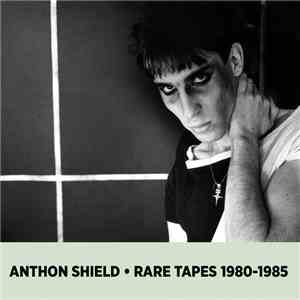 Anthon Shield - Rare Tapes 1980​-​1985 download free