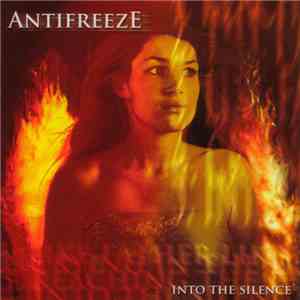 Antifreeze  - Into The Silence download mp3 flac
