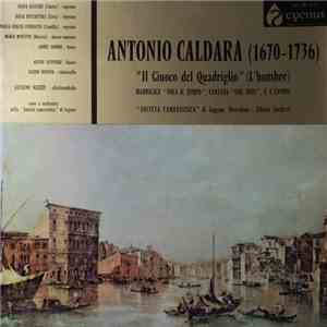 Antonio Caldara, Societa Cameristica Di Lugano, Edwin Loehrer, Luciano Sgrizzi - Il Giuoco Del Quadriglio download free