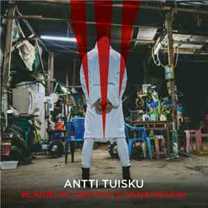 Antti Tuisku - Blaablaa (En Kuule Sanaakaan) download free Antti Tuisku - Blaablaa (En Kuule Sanaakaan) download mp3 flac