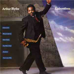 Arthur Blythe - Elaborations download free