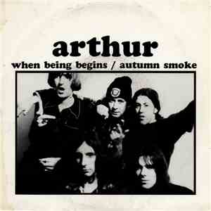 Arthur - When Being Begins / Autumn Smoke download mp3 flac