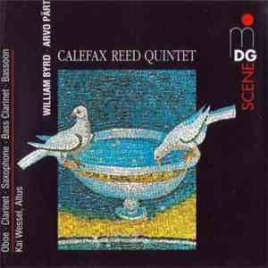 Arvo Pärt, William Byrd - Calefax Reed Quintet - Calefax Reed Quintet download mp3 flac