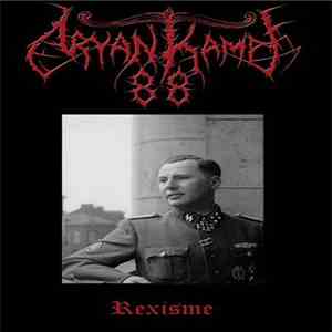 Aryan Kampf 88 - Rexisme download free