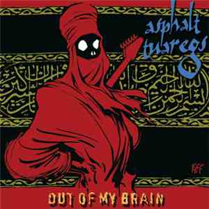 Asphalt Tuaregs - Out Of My Brain download free