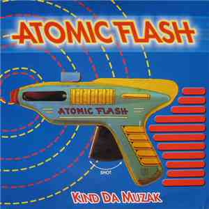 Atomic Flash - Kind Da Muzak download free Atomic Flash - Kind Da Muzak download mp3 flac