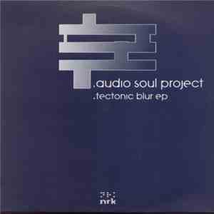 Audio Soul Project - Tectonic Blur EP download free