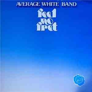 Average White Band - Feel No Fret download free