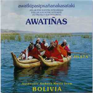 Awatiñas - Jilata - Authentic Andean Music From Bolivia download free
