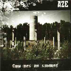 AZE - Они Нас Не Слышат download free