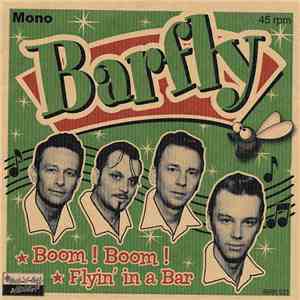 Barfly  - Boom! Boom! / Flyin' In A Bar download mp3 flac