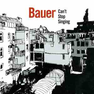Bauer - Can't Stop Singing download free