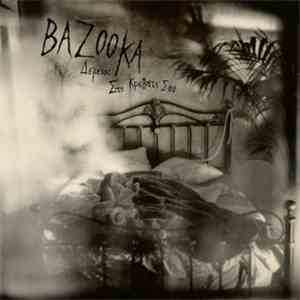 Bazooka - Δεμένος Στο Κρεββάτι Σου download free Bazooka - Δεμένος Στο Κρεββάτι Σου download mp3 flac