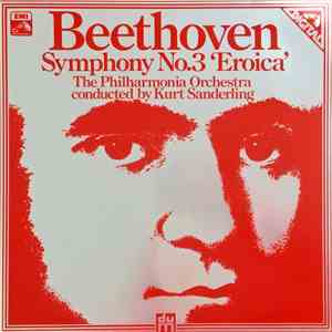 Beethoven, The Philharmonia Orchestra Conducted By Kurt Sanderling - Symphony No.3 'Eroica' download free