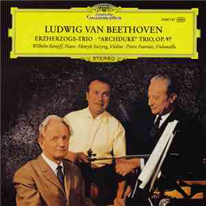 Beethoven, Wilhelm Kempff, Henryk Szeryng, Pierre Fournier - Erzherzogs-Trio • "Archduke" Trio, Op. 97 download mp3 flac