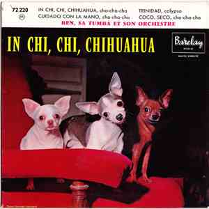 Ben, Sa Tumba Et Son Orchestre - 10 - In Chi, Chi, Chihuahua download mp3 flac