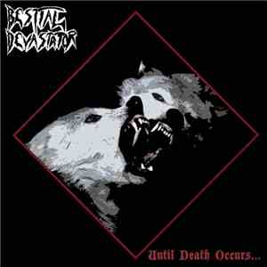 Bestial Devastator - Until Death Occurs... download free