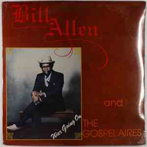 Bill Allen  And The Gospelaires - War Going On download free