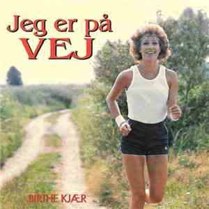 Birthe Kjær - Jeg Er På Vej download free