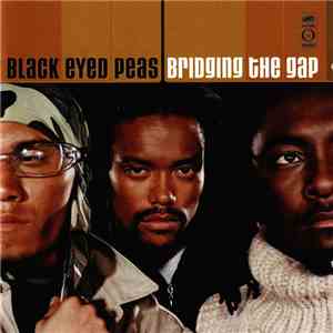 Black Eyed Peas - Bridging The Gap download free