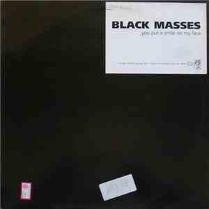 Black Masses - You Put A Smile On My Face download free Black Masses - You Put A Smile On My Face download mp3 flac