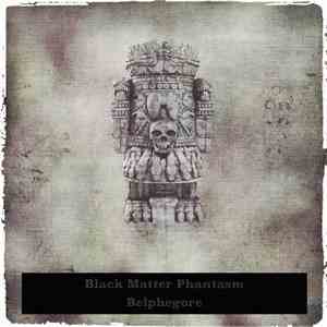 Black Matter Phantasm / Belphegore - HNW Split Document #2 download mp3 flac