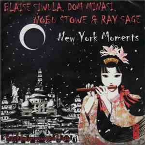 Blaise Siwula, Dom Minasi, Nobu Stowe & Ray Sage - New York Moments download mp3 flac