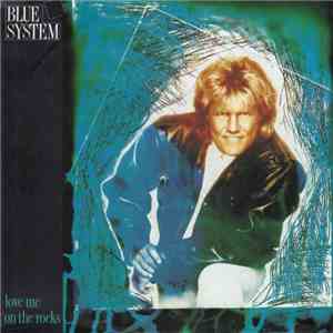 Blue System - Love Me On The Rocks download mp3 flac