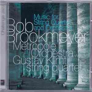 Bob Brookmeyer, Metropole Orchestra With Gustav Klimt String Quartet - Music For String Quartet And Orchestra download free