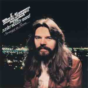 Bob Seger And The Silver Bullet Band - Stranger In Town download free Bob Seger And The Silver Bullet Band - Stranger In Town download mp3 flac